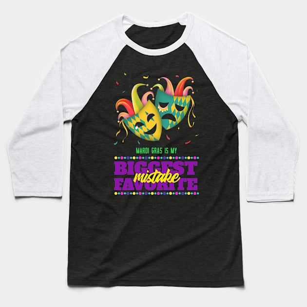 My Biggest and Favorite Mistake Mardi Gras Baseball T-Shirt by Turtokart